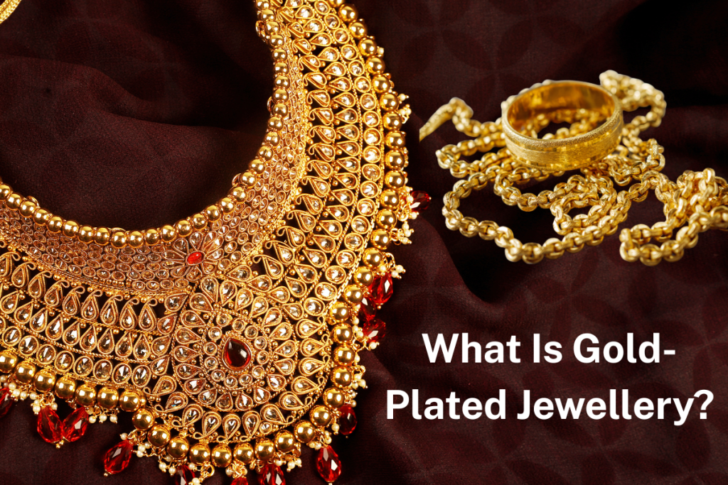 What Is Gold-Plated Jewellery